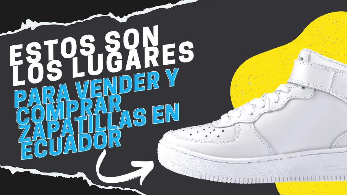 lugares-para-vender-y-comprar-zapatillas-en-ecuador