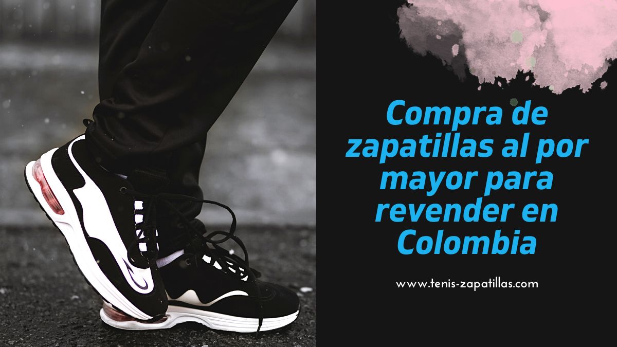 compra-de-zapatillas-al-por-mayor-para-revender-en-colombia-01